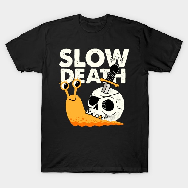 Slow death T-Shirt by ppmid